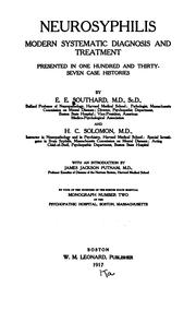 Cover of: Neurosyphilis: modern systematic diagnosis and treatment presented in one hundred and thirty-seven case histories | Elmer Ernest Southard