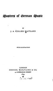 Cover of: Masters of German music. by John Alexander Fuller-Maitland