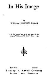 Cover of: In His image. by William Jennings Bryan