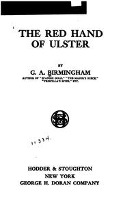 The red hand of Ulster by George A. Birmingham