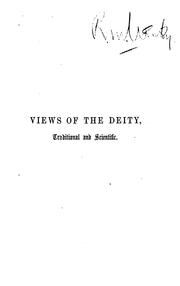 Cover of: Views of the Deity, traditional and scientific: a contribution to the study of theological science.