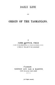 Cover of: Daily life and origin of the Tasmanians. by James Bonwick