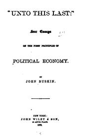 Cover of: "Unto this last": four essays on the first principles of political economy.