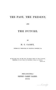 Cover of: The past, the present, & the future. by Henry Charles Carey