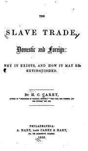 Cover of: The slave trade, domestic & foreign by Henry Charles Carey