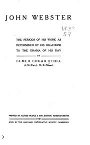 Cover of: John Webster: the periods of his work as determined by his relations to the drama of his day.