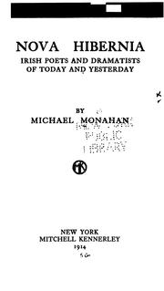 Cover of: Nova Hibernia; Irish poets and dramatists of today and yesterday. by Monahan, Michael