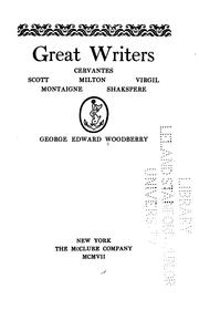Cover of: Great writers: Cervantes, Scott, Milton, Virgil, Montaigne, Shakespere. by George Edward Woodberry