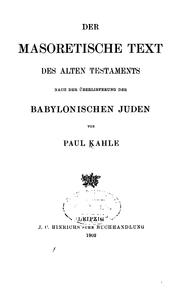 Cover of: Der masoretische Text des Alten Testaments, nach der Überlieferung der babylonischen Juden. by Paul Ernst Kahle