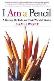 Cover of: I Am a Pencil by Sam Swope