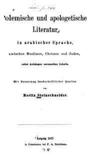 Cover of: Polemische und apologetische Literatur in arabischer Sprache zwischen Muslimen, Christen und Juden, nebst Anhängen verwandten Inhalts.