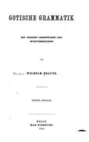 Cover of: Gotische Grammatik mit Lesestücken und Wörterverzeichnis. by Wilhelm Braune