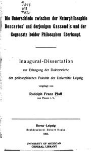 Die Unterschiede zwischen der Naturphilosophie Descartes' und derjenigen Gassendis und der Gegensatz beider Philosophen überhaupt by Rudolph Franz Pfaff