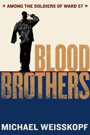 Cover of: Blood Brothers: Among the Soldiers of Ward 57