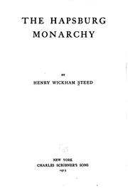 Cover of: The Hapsburg monarchy. by Henry Wickham Steed
