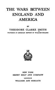 Cover of: The wars between England and America. by Theodore Clarke Smith