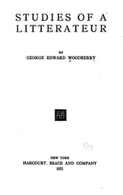 Cover of: Studies of a litterateur. by George Edward Woodberry