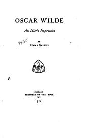Cover of: Oscar Wilde, an idler's impression. by Edgar Saltus