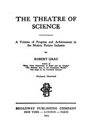 Cover of: The theatre of science: a volume of progress and achievement in the motion picture industry.