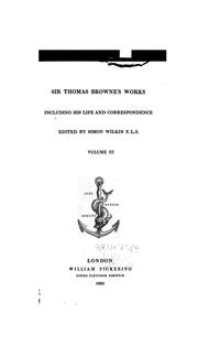 Cover of: Sir Thomas Browne's works, including his life and correspondence.