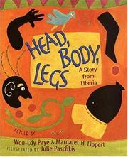 Head, Body, Legs by Won-Ldy Paye, Margaret H. Lippert