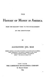 Cover of: The history of money in America by Alexander Del Mar