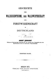 Cover of: Geschichte des Waldeigentums: der Waldwirtschaft und Forstwissenschaft in Deutschland.