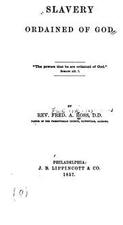 Slavery ordained of God by Frederick Augustus Ross