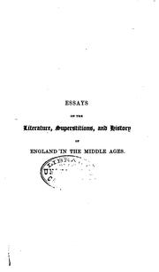 Cover of: Essays on subjects connected with the literature, popular superstitions, and history of England in the Middle Ages. by Thomas Wright