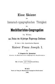 Eine Skizze der literarisch-typographischen Thätigkeit der Mechitharisten-Congregation in Wien by Grigoris Galēmkʻearean