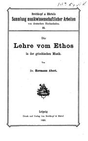 Cover of: Die Lehre vom Ethos in der griechischen Musik.: Ein Beitrag zur Musikästhetik des klassischen Altertums.