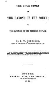 Cover of: The true story of the barons of the South by E. W. Reynolds, E. W. Reynolds