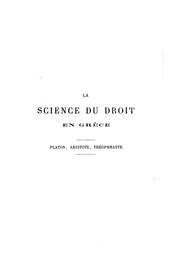 Cover of: La science du droit en Grèce: Platon, Aristote, Théophraste.