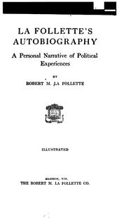 Cover of: La Follette's autobiography: a personal narrative of political experiences.