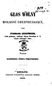 Cover of: Głos wolny, wolność ubezpieczający. by Stanisław I Leszczyński King of Poland