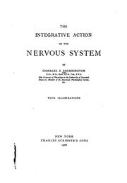 The integrative action of the nervous system by Sherrington, Charles Scott Sir