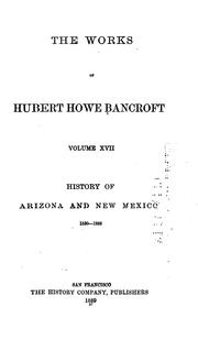 Cover of: History of Arizona and New Mexico, 1530-1888. by Hubert Howe Bancroft