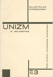 Cover of: Unizm w malarstwie by Władysław Strzemiński