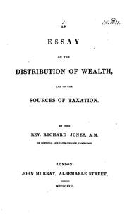 Cover of: An essay on the distribution of wealth and on the sources of taxation.