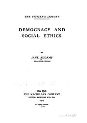 Cover of: Democracy and social ethics. by Jane Addams, Jane Addams