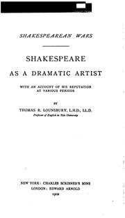 Cover of: Shakespeare as a dramatic artist by Thomas Raynesford Lounsbury, Thomas Raynesford Lounsbury