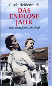 Cover of: endlose Jahr: die langsame Entdeckung der eigenen Biographie : ein Lebensbornschicksal