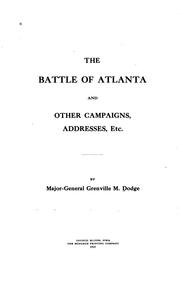 Cover of: Battle of Atlanta, and other campaigns, addresses, etc. | Grenville Mellen Dodge