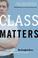 Cover of: Class Matters