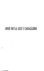 Cover of: José de la Luz y Caballero by Manuel Sanguily