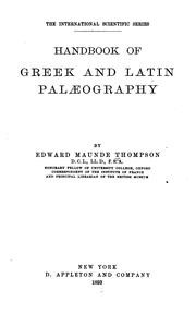 Handbook of Greek and Latin palaeography by Sir Edward Maunde Thompson