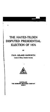 Cover of: The Hayes-Tilden disputed presidential election of 1876. by Haworth, Paul Leland