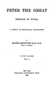 Cover of: Peter the Great, Emperor of Russia by Eugene Schuyler, Eugene Schuyler