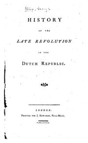 Cover of: History of the late revolution in the Dutch republic. by Ellis, George