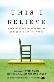 Cover of: This I Believe: The Personal Philosophies of Remarkable Men and Women